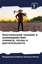 Ferdinand Kombele Bishosha Menea - Kongolezskij chelowek i wzaimodejstwie klimata, pochwy i rastitel'nosti