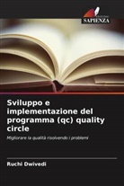 Ruchi Dwivedi - Sviluppo e implementazione del programma (qc) quality circle