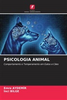 EMRE AYDEMIR, Inci BILGE - PSICOLOGIA ANIMAL