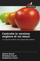Ajanta Nayak, Debabala Swain, Debabrata Swain - Costruite la versione migliore di voi stessi