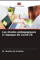 Dr. Ibrahim Ali Al-Baher, Ibrahim Ali Al-Baher - Les études pédagogiques à l'époque de Covid-19