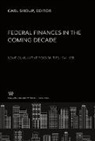 Columbia University Press - Federal Finances in the Coming Decade