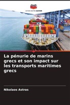 Nikolaos Astras - La pénurie de marins grecs et son impact sur les transports maritimes grecs