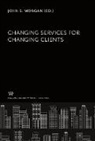 Columbia University Press - Changing Services for Changing Clients