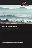 Eduardo Lourenço Figueiredo - Etica in Dussel