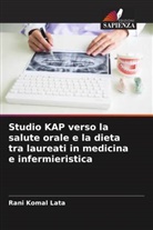 Rani Komal Lata - Studio KAP verso la salute orale e la dieta tra laureati in medicina e infermieristica