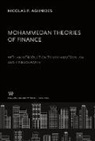 Nicolas P. Aghnides - Mohammedan Theories of Finance With an Introduction to Mohammedan Law and a Bibliography