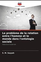 S. M. Sayyah - Le problème de la relation entre l'homme et le monde dans l'ontologie sociale