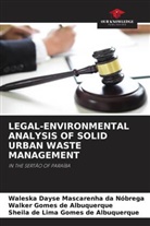 Sheila de Lima Gomes de Albuquerque, Walker Gomes de Albuquerque, Waleska Dayse Mascarenha da Nóbrega - LEGAL-ENVIRONMENTAL ANALYSIS OF SOLID URBAN WASTE MANAGEMENT