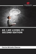 Cecira Briceño Chacoa - AS I AM LIVING IT! SECOND EDITION