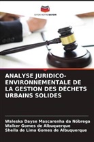 Sheila de Lima Gomes de Albuquerque, Walker Gomes de Albuquerque, Waleska Dayse Mascarenha da Nóbrega - ANALYSE JURIDICO-ENVIRONNEMENTALE DE LA GESTION DES DÉCHETS URBAINS SOLIDES