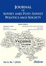 Julie Makarychev Fedor, Julie Makarychev Andrey Umland Andreas Dimo Fedor, Gergana Dimova, Julie Fedor, Rory Finnin, Ivan Kozachenko... - Journal of Soviet and Post-Soviet Politics and Society
