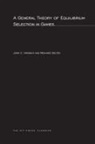 John C. Harsanyi, Reinhard Selten - A General Theory of Equilibrium Selection in Games
