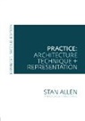Stan Allen - Practice - Architecture, Technique and Representation