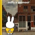 Dick Bruna, DICK BRUNA JOHANNES, Johannes Vermeer, Dick Bruna, Johannes Vermeer - Miffy x vermeer