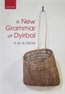 R. M. W. Dixon, R. M. W. (Adjunct Professor Dixon, Dixon R. M. W. - New Grammar of Dyirbal