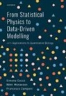 Simona Cocco, Simona (Director of Research Cocco, Cocco Simona, Rémi Monasson, Francesco Zamponi - From Statistical Physics to Data-Driven Modelling