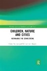 Claire Freeman, Claire (University of Otago Freeman, Claire Van Heezik Freeman, Freeman Claire, Yolanda van Heezik - Children, Nature and Cities