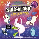 Kes Gray, Gray Kes, Garry Parsons, Parsons Garry - The Who's Whonicorn of Sing-along Unicorns