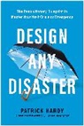 Patrick Hardy - Design Any Disaster
