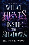 Anonymous, Harper L Woods, Harper L. Woods - What Hunts Inside the Shadows