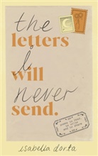 Isabella Dorta - The Letters I Will Never Send