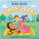 Robin Arzon, Robin/ Sonda Arzon, Robin Arzón, Addy Rivera Sonda - Strong Baby