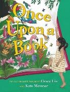 Grace Lin, Grace/ Messner Lin, Lin Grace, Kate Messner, Messner Kate - Once upon a Book