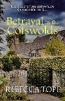 Rebecca Tope, Rebecca (Author) Tope - Betrayal in the Cotswolds