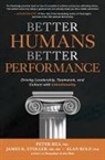 Alan Kolp, Peter Rea, James Stoller - Better Humans, Better Performance: Driving Leadership, Teamwork, and Culture with Intentionality