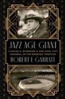 Robert F Garratt, Robert F. Garratt - Jazz Age Giant