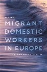 Vera Pavlou - Migrant Domestic Workers in Europe