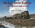 Robert D. Turner - The Last Steam Railways