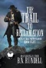 B. N. Rundell - The Trail to Reclamation