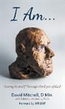 David Mitchell, David Mitchell D. Min, David Mitchell D. Min. - I Am