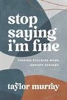 Taylor Joy Murray - Stop Saying I'm Fine