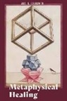 Joel S. Goldsmith - Metaphysical Healing