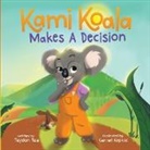 Teydon Rae, Cennet Kapkac, Bobbie Hinman - Kami Koala Makes A Decision