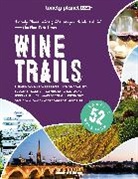 Collectif Lonely Planet, Lonely Planet, Lonely Planet - Wine trails : 52 perfect weekends