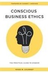 Wade M. Chumney - Conscious Business Ethics