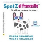 Kiara Shankar, Vinay Shankar - SpotZ el francesito
