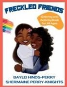 Baylei Hinds-Perry, Shermaine Perry-Knights - Freckled Friends