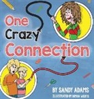 Sandy Adams, Bryan Werts, Paul J Hoffman, Paul J. Hoffman - One Crazy Connection
