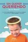 Alicia Elena Rabago Contreras - Sin Querer Queriendo