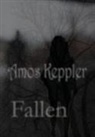 Amos Keppler - Fallen
