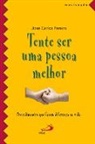 José Carlos Pereira - Tente ser uma pessoa melhor