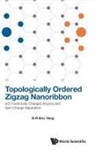 Eric Sung Ryul Yang, S-R Eric Yang, Eric Sung Ryul Yang - Topologically Ordered Zigzag Nanoribbon: E/2 Fractionally Charged Anyons And Spin-charge Separation