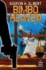 Marvin H. Albert - Bimbo Heaven