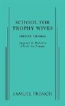 Thomas Freyda Thomas, Freyda Thomas - School for Trophy Wives