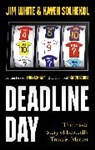 JIM WHITE KAVEH SOLH, Kaveh Solhekol, Jim White - Deadline Day